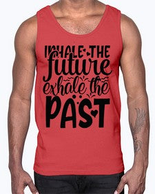 inhale the future exhale the past Style 95#- motivation- Cotton Tank