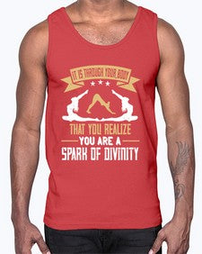 it is through your body that you realize you are a spark of divinity  343#- yoga- Cotton Tank