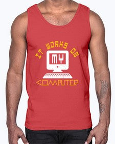 it works on my computer 30#- computer- Cotton Tank