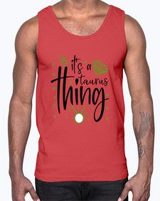 its a Taurus thing 273#- taurus- Cotton Tank