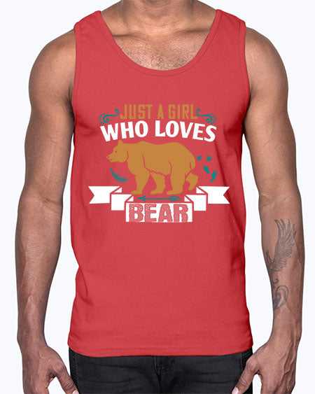 just a girl who loves bear 157#- bears - animals- Cotton Tank