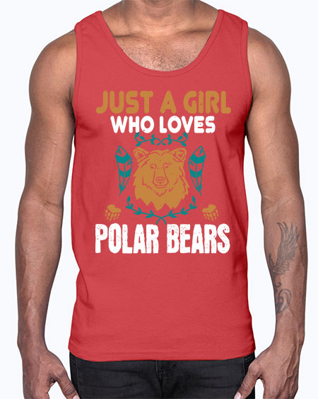 just a girl who loves polar bear 163#- bears - animals- Cotton Tank