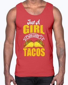 just a girl who loves tacos 1254#- tacos- Cotton Tank
