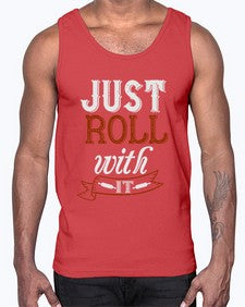 just roll with it 295#- cooking- Cotton Tank