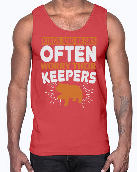 kings and bears often worry their keepers 165#- bears - animals- Cotton Tank