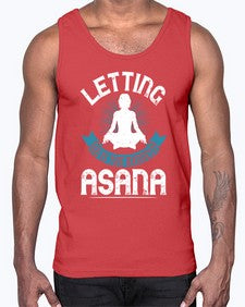 letting go is the hardest asana  407#- yoga- Cotton Tank