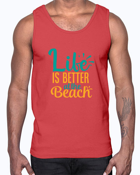 life is better at the beach Style 91#- summer- Cotton Tank