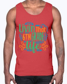 livin that sixth garde life 503#- sixth grade- Cotton Tank