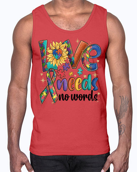 love needs not words autism- autism- Cotton Tank
