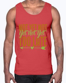 not yet not yet not yet too late 360#- Avocado- Cotton Tank