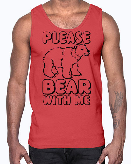 please bear with me 231#- bears - animals- Cotton Tank