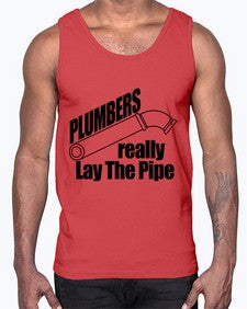 plumbers really lay the pipe copy1327#- plumber- Cotton Tank