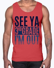 see ya third grade im out 845#- third grade- Cotton Tank