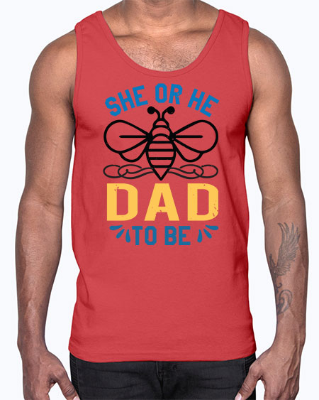 she or he dad to be Style 204#- baby shower- Cotton Tank