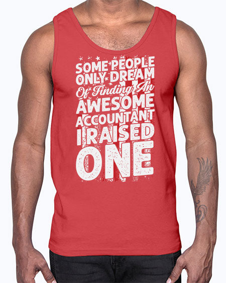 some people only dream of finding an awesome accountant 1415#- accountant- Cotton Tank