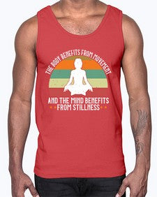 the body benefits from movement and the mind benefits from stillness  547#- yoga- Cotton Tank