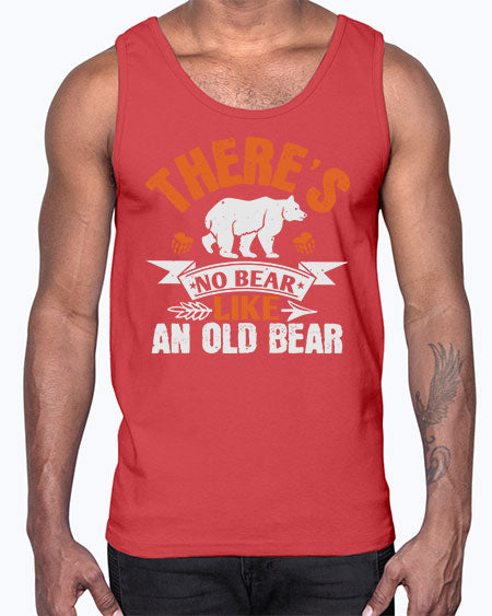 there’s no bear like an old bearr 275#- bears - animals- Cotton Tank