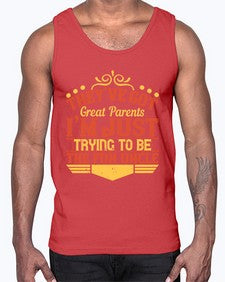 theyve got great parents im just trying to be the fun uncle 619#- parents day- Cotton Tank