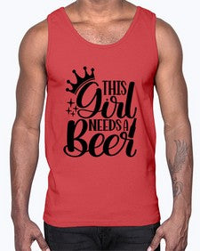 this girl needs a beer 1643#- beer- Cotton Tank
