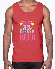 this girl needs a beer 431#- beer- Cotton Tank