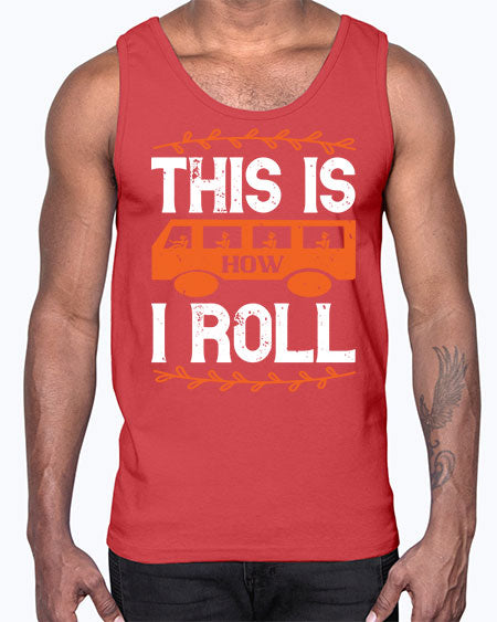 this is how i roll Style 1543#- Bus Driver- Cotton Tank