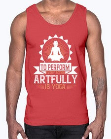 to perform every action artfully is yoga  580#- yoga- Cotton Tank