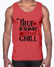 true krime and chill 1189#- true crime- Cotton Tank
