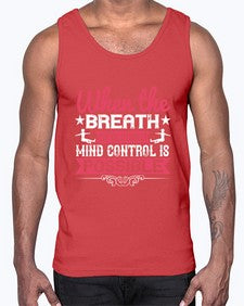 when the breath control is correct mind control is possible  602#- yoga- Cotton Tank