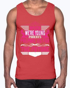 when were young parents prepare us for the future 674#- parents day- Cotton Tank