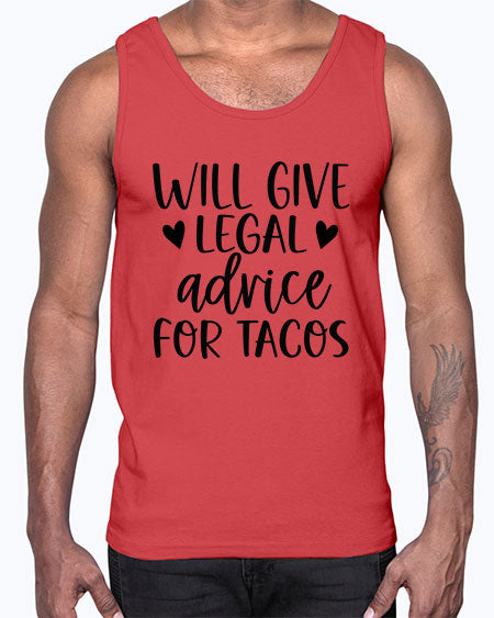 will give legal advice for tacos 1645#- lawyer- Cotton Tank