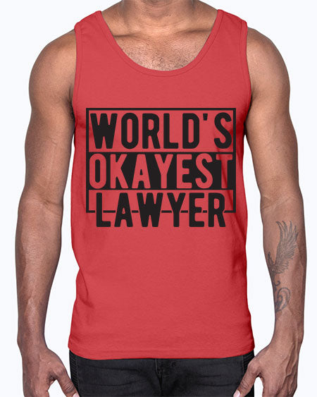 worlds okayest lawyer 1662#- lawyer- Cotton Tank