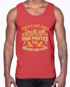 yoga is a light which once lit will never dim the better your practice the brighter your flame  620#- yoga- Cotton Tank