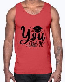 you did it 1017#- graduation- Cotton Tank