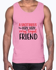 A sagittarius Is A Very Very Veryloyal Friend 60#- sagittarius- Cotton Tank
