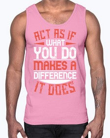 Act as if what you do makes a difference It does Style 48#- volunteer- Cotton Tank