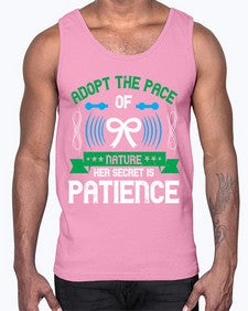 Adopt the pace of nature her secret is patience Style 50#- Self awareness- Cotton Tank