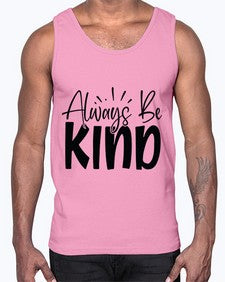 Always Be Kind Style 148#- motivation- Cotton Tank