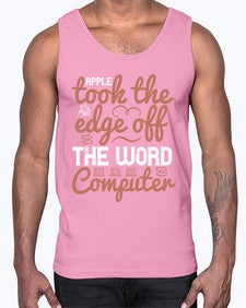 Apple took the edge off the word computer 35#- internet- Cotton Tank