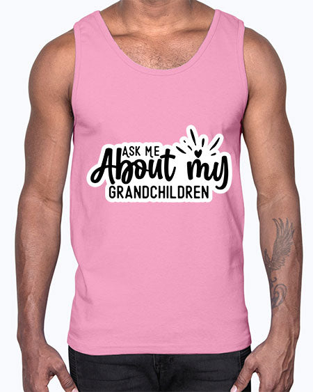 Ask Me About My Grandchildren 271#- baby- Cotton Tank
