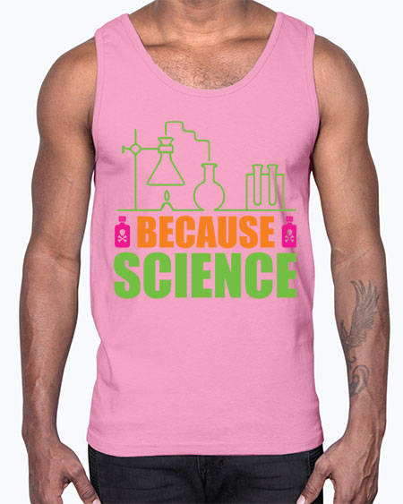 Because Science 288#- general science- Cotton Tank