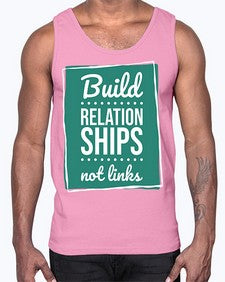 Build Relationships Not Links 24#- internet- Cotton Tank