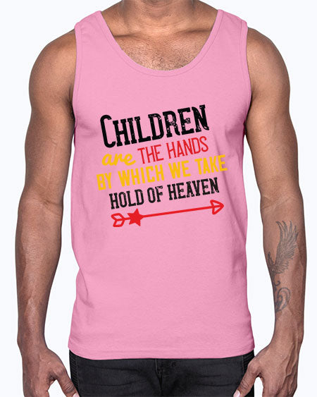 Children are the hands by which we take hold of heaven Style 57#- kids- Cotton Tank