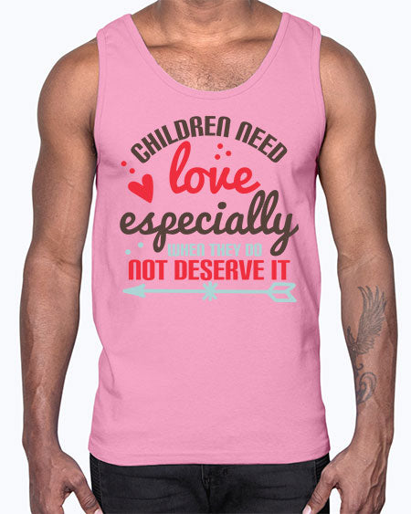 Children need love especially when they do not deserve it Style 63#- kids- Cotton Tank