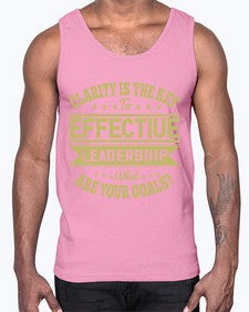 Clarity Is The Key To Effective Leadership What Are Your Goals Style 50#- motivation- Cotton Tank