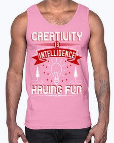 Creativity Is Intelligence Having Fun Style 49#- motivation- Cotton Tank
