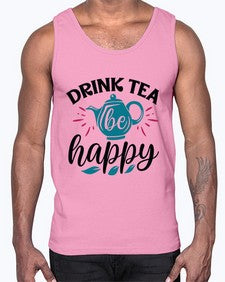Drink Tea Be Happy 922#- tea- Cotton Tank