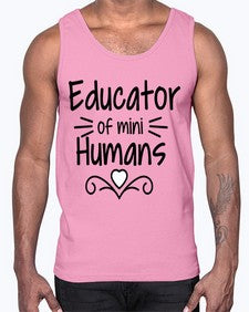 Educator of mini Humans 48#- teacher- Cotton Tank