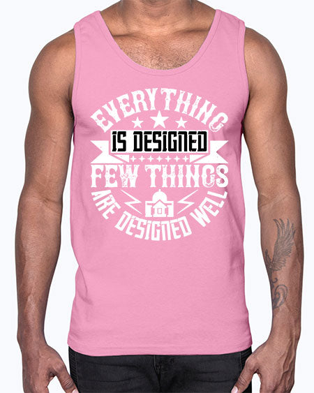 Everything is designed Few things are designed well Style 153#- architect- Cotton Tank