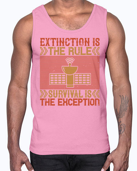 Extinction is the rule Survival is the exception 294#- general science- Cotton Tank