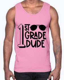 First Grade Dude 135#- first grade- Cotton Tank